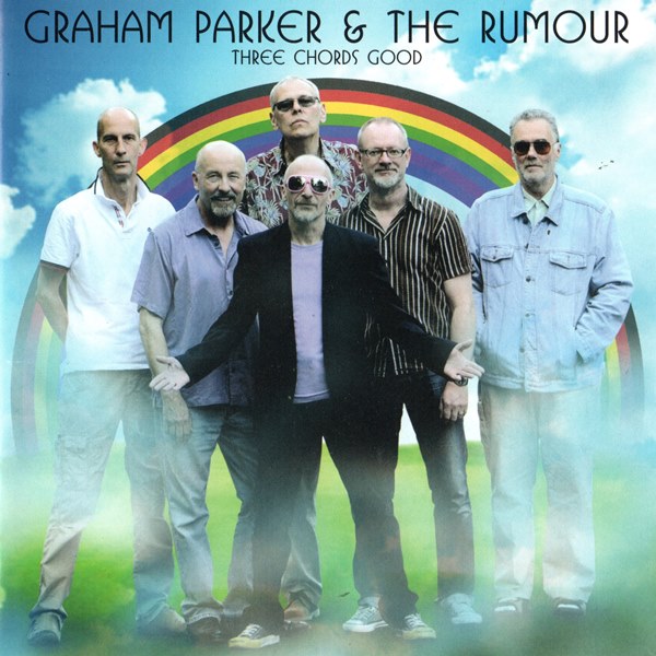 Three Chords Good GRAHAM PARKER & THE RUMOUR