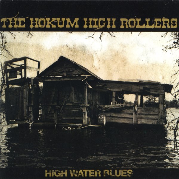 High Water Blues THE HOKUM HIGH ROLLERS