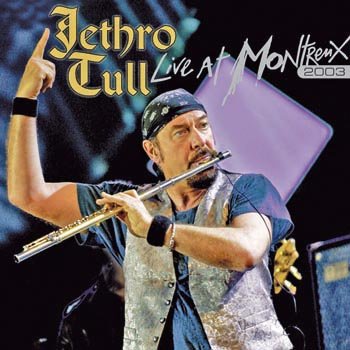 Live At Montreux 2003 JETHRO TULL