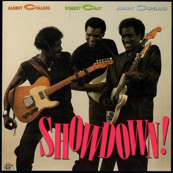 Showdown! ALBERT COLLINS, ROBERT CRAY, JOHNNY COPELAND