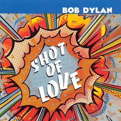 Shot Of Love BOB DYLAN