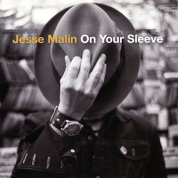 On Your Sleeve JESSE MALIN