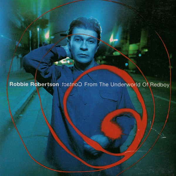 Contact From The Underworld Of Redboy ROBBIE ROBERTSON