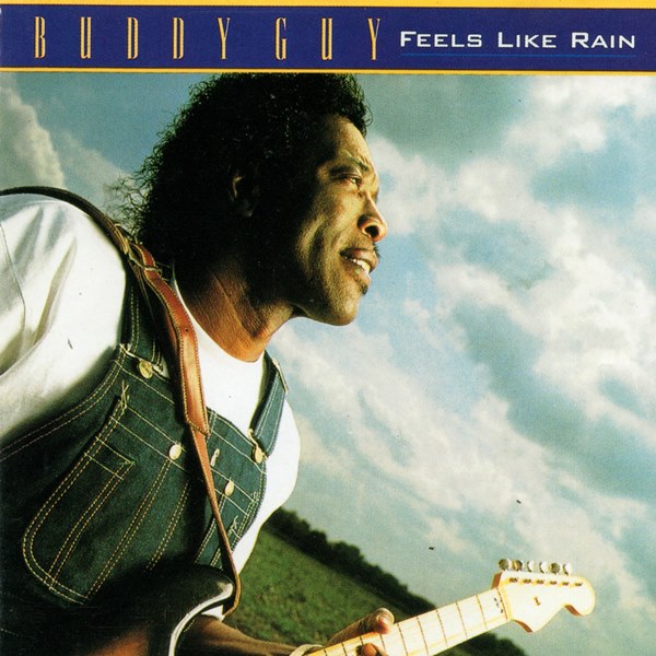 Feels Like Rain BUDDY GUY