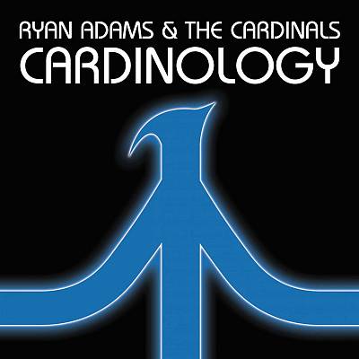 Cardinology RYAN ADAMS AND THE CARDINALS