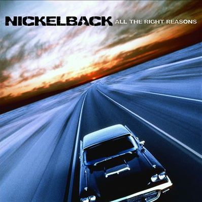 All The Right Reasons NICKELBACK