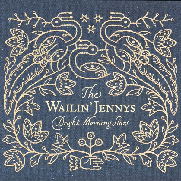 Bright Morning Stars THE WAILIN' JENNYS