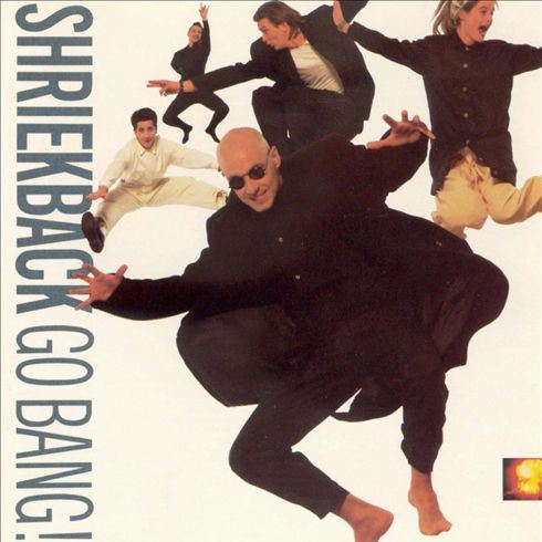Go Bang! SHRIEKBACK