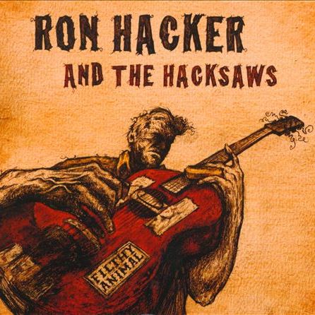 Filthy Animal RON HACKER AND THE HACKSAWS