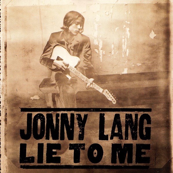 Lie To Me JONNY LANG
