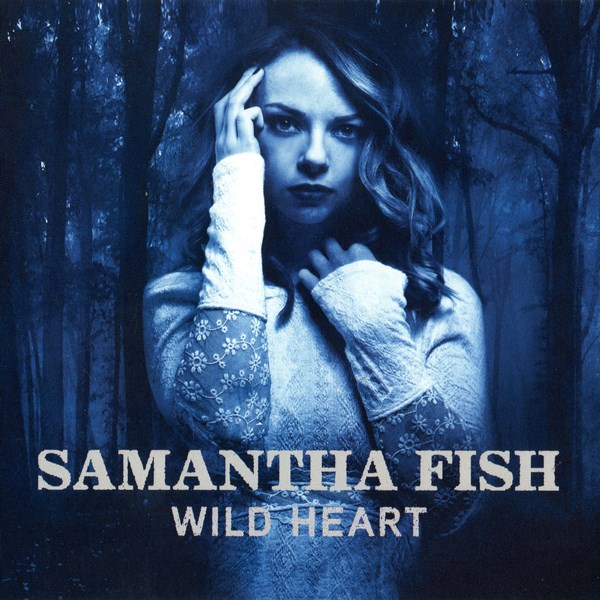 Wild Heart SAMANTHA FISH