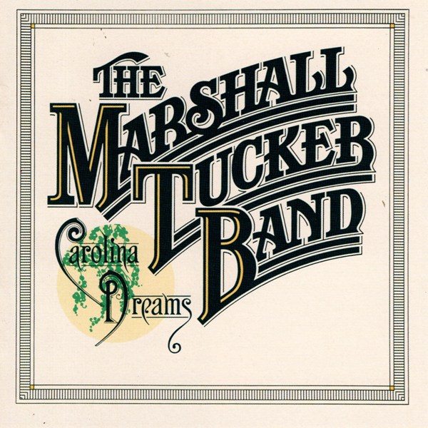 Carolina Dreams (special edition - 2004) THE MARSHALL TUCKER BAND