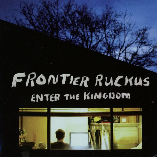 Enter The Kingdom FRONTIER RUCKUS
