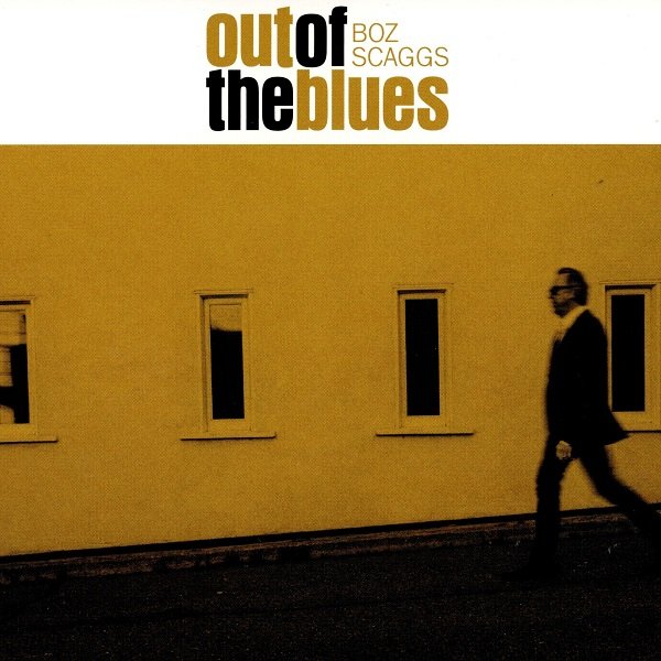Out Of The Blues BOZ SCAGGS