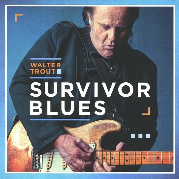 Survivor Blues WALTER TROUT