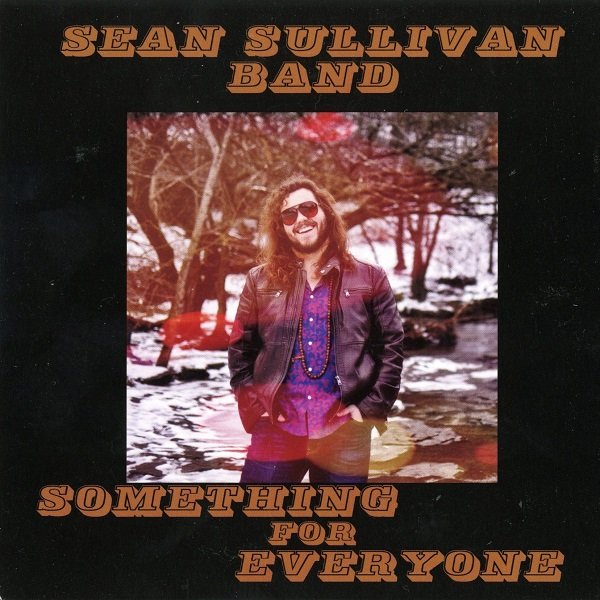 Something For Everyone SEAN SULLIVAN BAND
