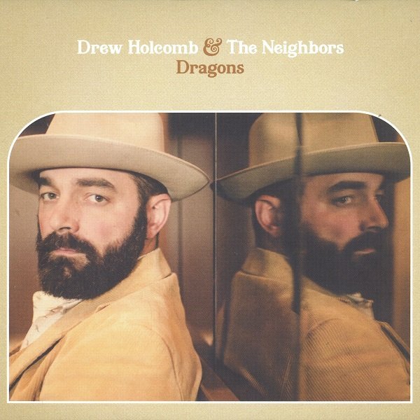 Dragons DREW HOLCOMB AND THE NEIGHBORS