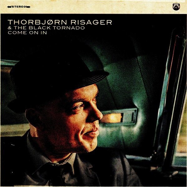 Come On In THORBJORN RISAGER & THE BLACK TORNADO
