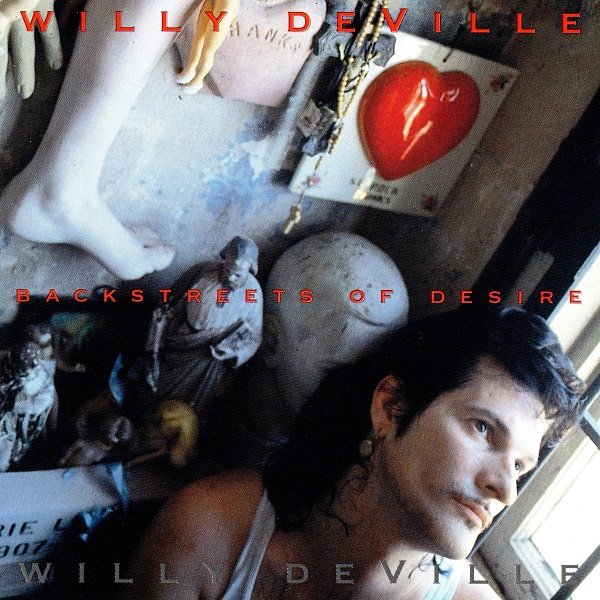 Backstreets Of Desire WILLY DEVILLE