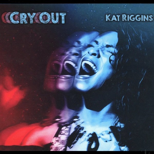 Cry Out KAT RIGGINS