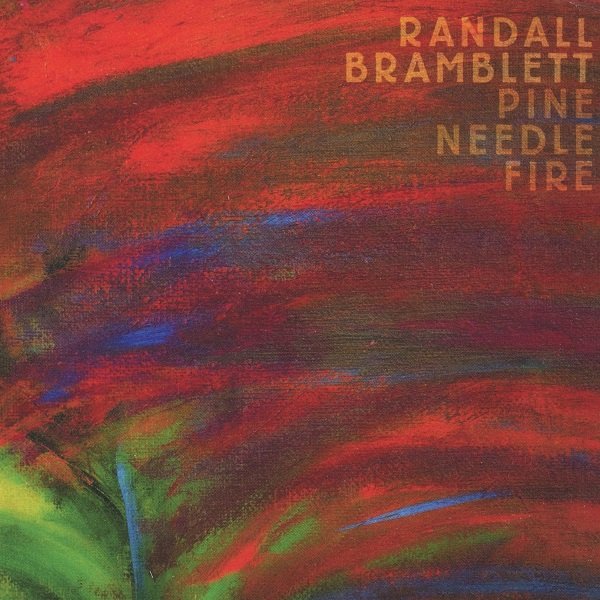 Pine Needle Fire RANDALL BRAMBLETT