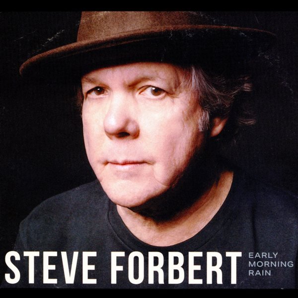Early Morning Rain STEVE FORBERT