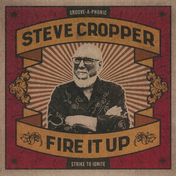 Fire It Up STEVE CROPPER