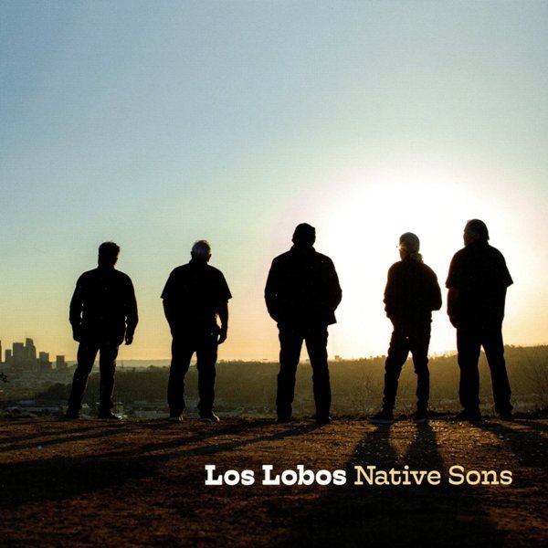 Native Sons LOS LOBOS