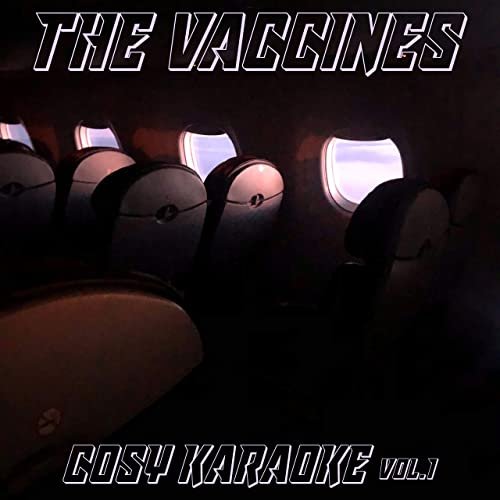 Cosy Karaoke - Vol. 1 THE VACCINES