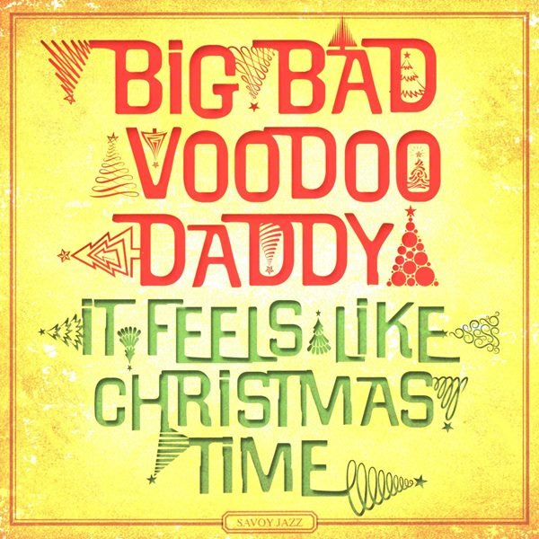 It Feels Like Christmas Time BIG BAD VOODOO DADDY