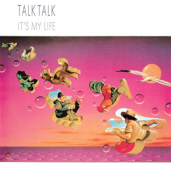 It's My Life TALK TALK