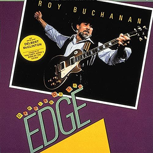 Dancing On The Edge ROY BUCHANAN