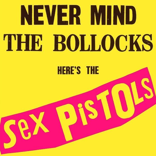 Never Mind The Bollocks, Here&rsquo;s The Sex Pistols SEX PISTOLS