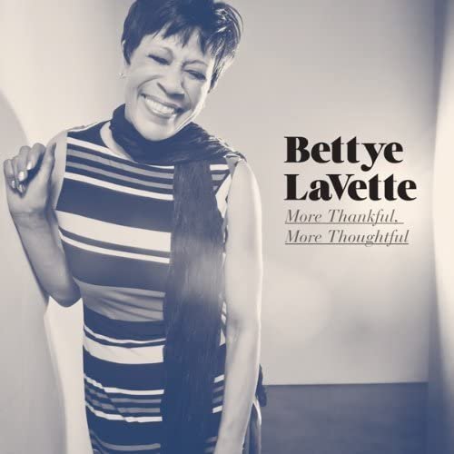More Thankful, More Thoughtful BETTYE LAVETTE