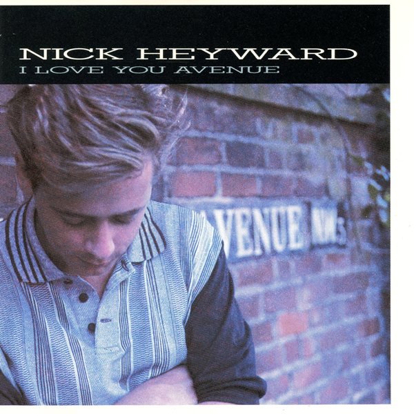 I Love You Avenue NICK HEYWARD