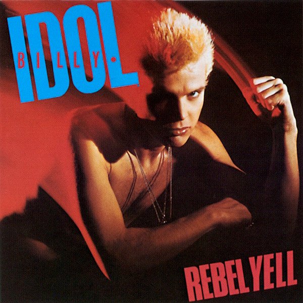 Rebel Yell BILLY IDOL