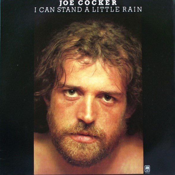 I Can Stand A Little Rain JOE COCKER