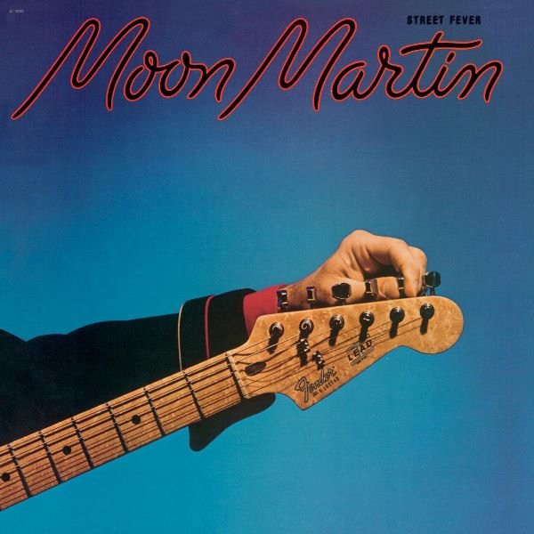 Street Fever MOON MARTIN