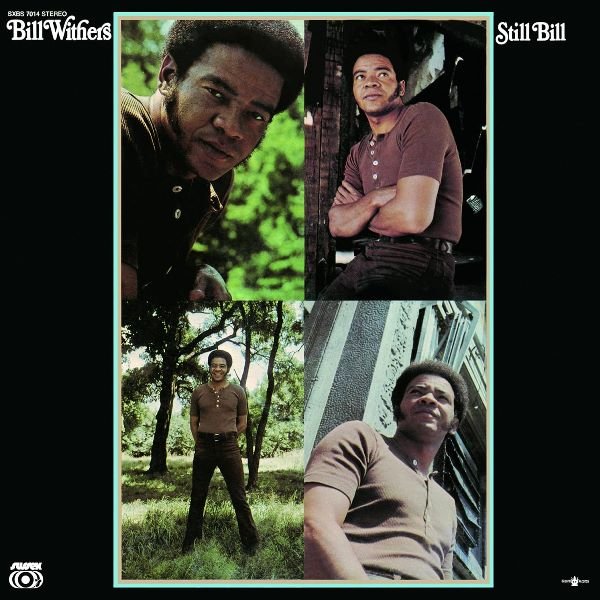 Still Bill BILL WITHERS