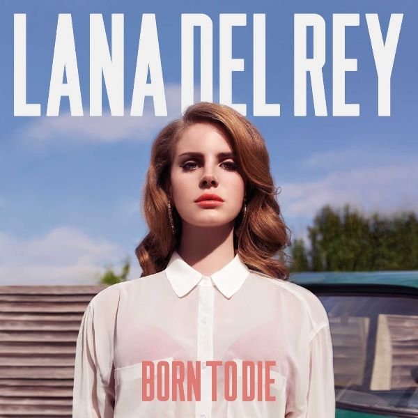 Born To Die LANA DEL REY