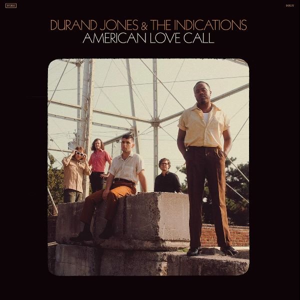 American Love Call DURAND JONES & THE INDICATIONS