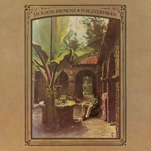 For Everyman JACKSON BROWNE