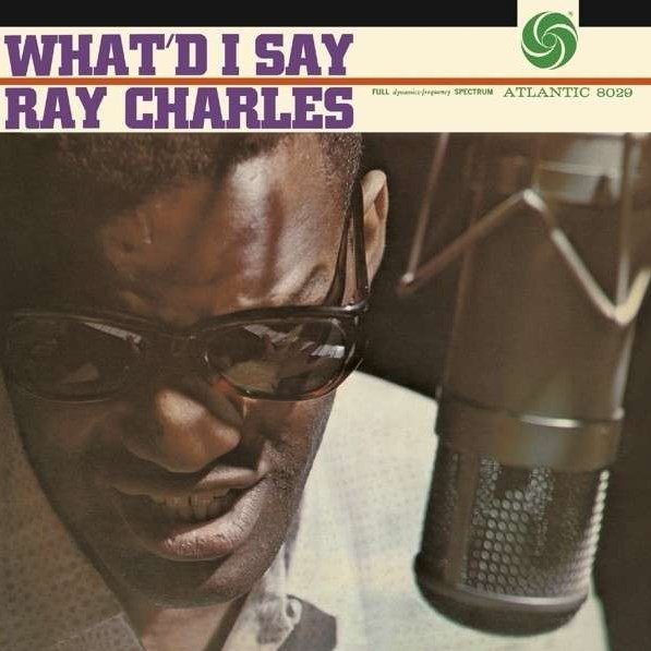 What'd I Say RAY CHARLES