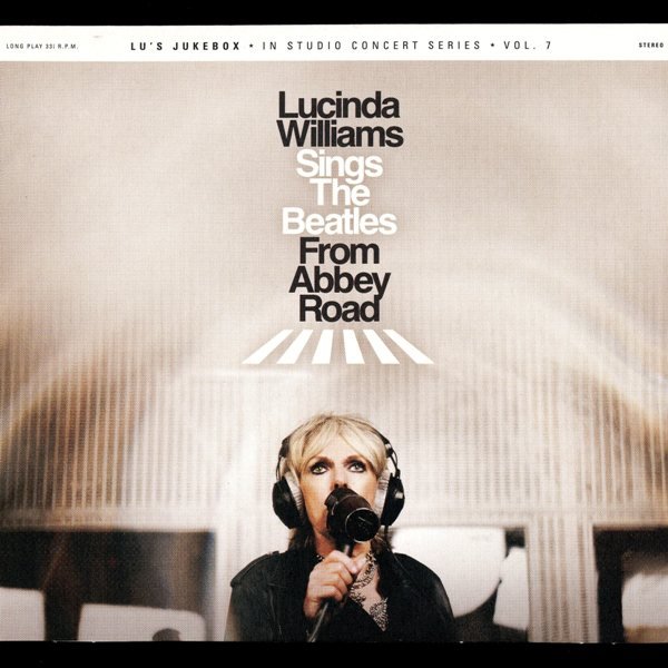 Lucinda Williams Sings The Beatles From Abbey Road LUCINDA WILLIAMS
