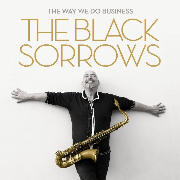 The Way We Do Business THE BLACK SORROWS