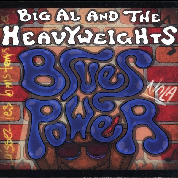 Blues Power BIG AL AND THE HEAVYWEIGHTS