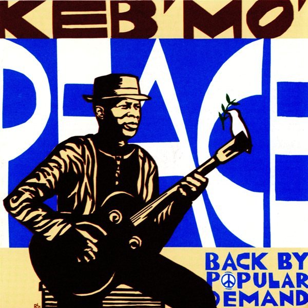 Peace...Back By Popular Demand KEB' MO'