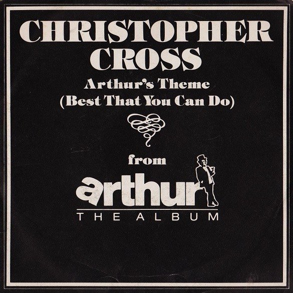 single: Arthur's Theme (Best That You Can Do) CHRISTOPHER CROSS