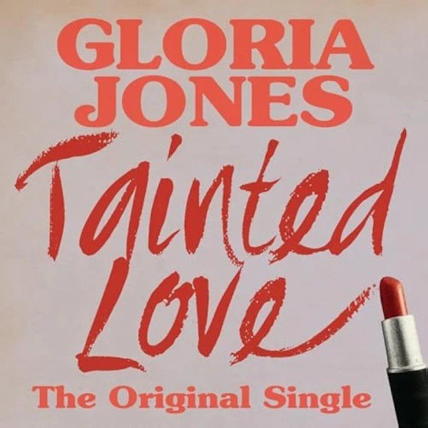single: Tainted Love GLORIA JONES