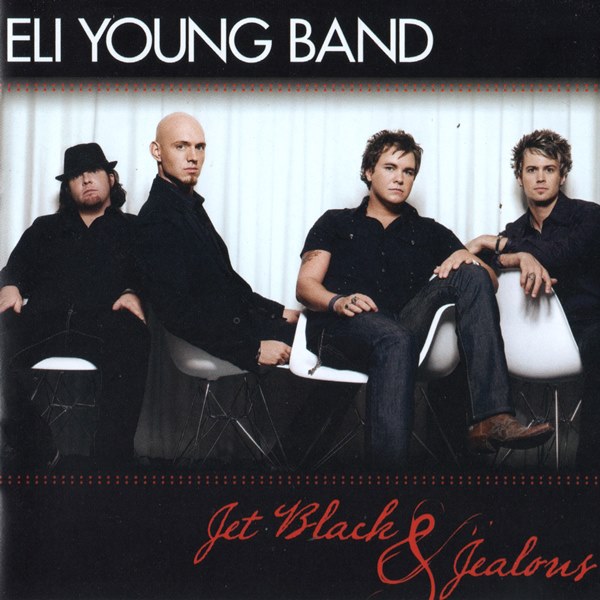 Jet Black & Jealous ELI YOUNG BAND